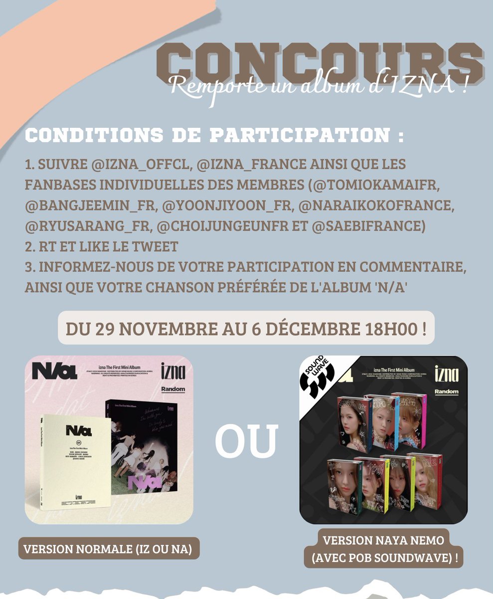 IZNA_FRANCE's tweet photo. ◜GIVEAWAY - 29.11.24◞

↳ nayas !! Afin de célébrer les débuts de izna, nous vous offrons un album 'N/a' de la version de votre choix 🩷

FIN LE 6 DÉCEMBRE 2024 À 18H ! OUVERT À LA FRANCE 🇫🇷 ET BELGIQUE 🇧🇪

— 🦦🐰🐻‍❄️
@izna_offcl #IZNA #이즈나 https://t.co/33FCAlXunI
