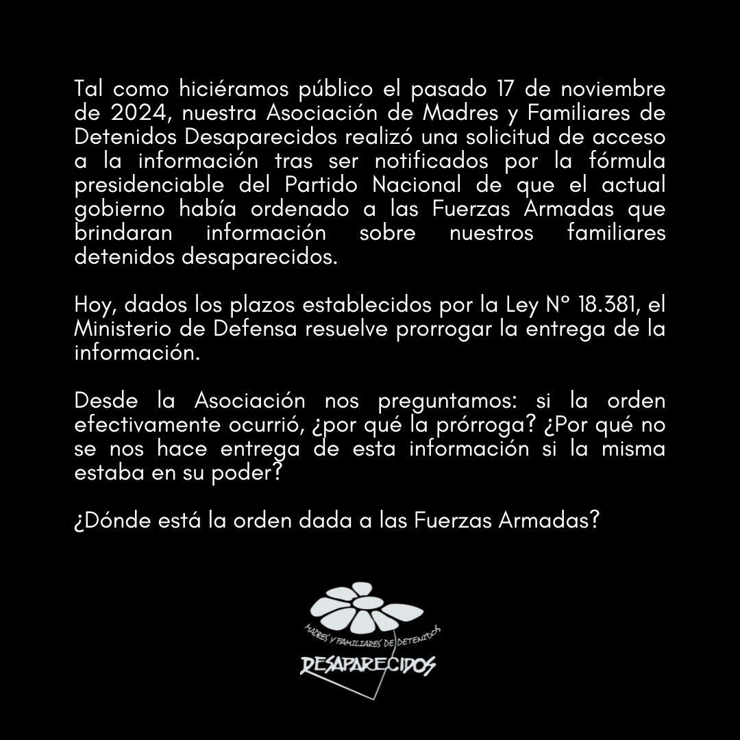 💬 Hoy, dados los plazos establecidos por la Ley N° 18.381, el Ministerio de Defensa resuelve prorrogar la entrega de la información ¿Dónde está la orden dada a las Fuerzas Armadas?