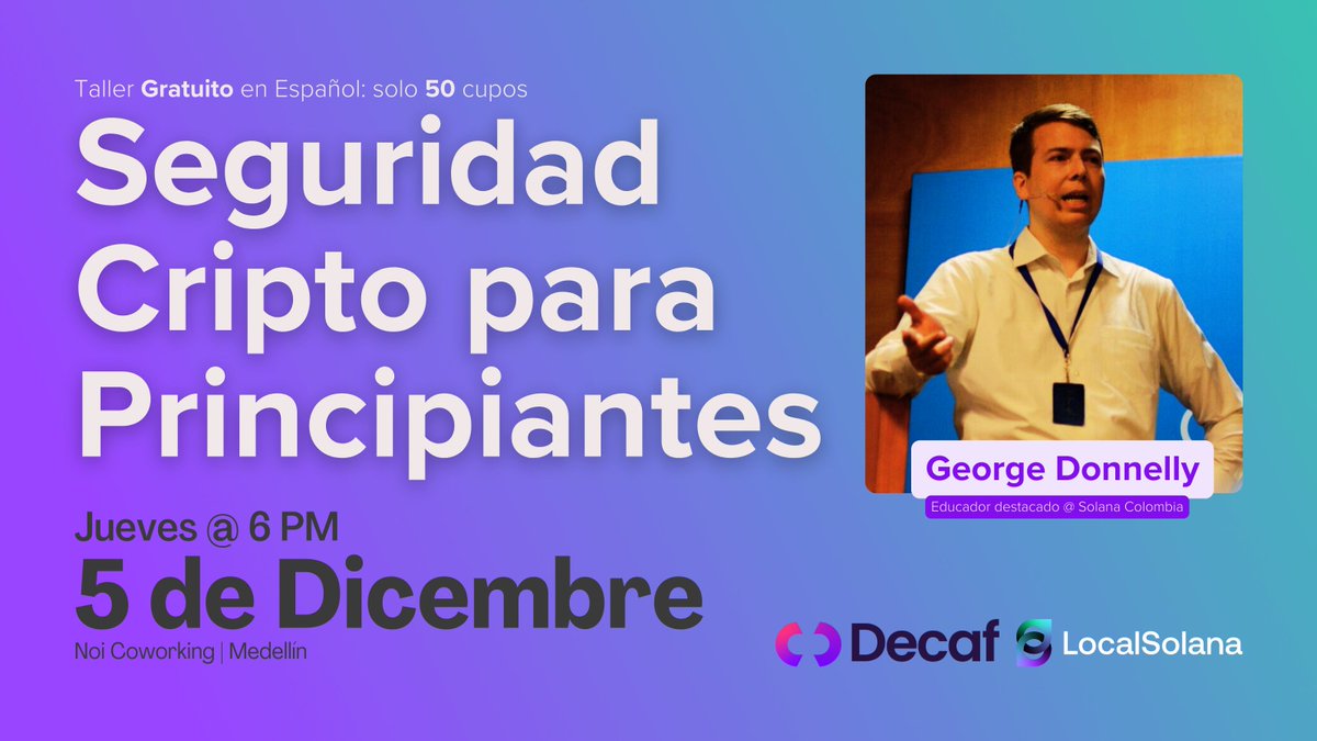 🔒 ¡Aprende seguridad cripto desde cero! 

Taller gratuito este jueves 5 de Dic, 6PM en NOI Coworking Medellín. 

Wallets, blockchain, Web3 y más. Ideal para principiantes. 

¡Te esperamos a ti y a tu familia y amigos!

Con apoyo de <a href="/Decaf_so/">Decaf ☕</a> y <a href="/LocalSolana/">LocalSolana</a>.