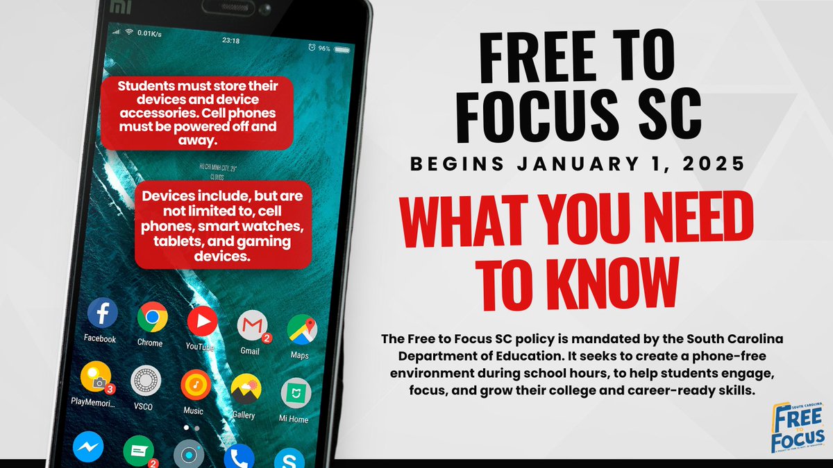 STARTING JANUARY 1, 2025: The Free to Focus SC policy is mandated by the SC Department of Education. It seeks to create a phone-free environment during school hours, to help students engage, focus, and grow their college and career-ready skills.
✔️Students must store their