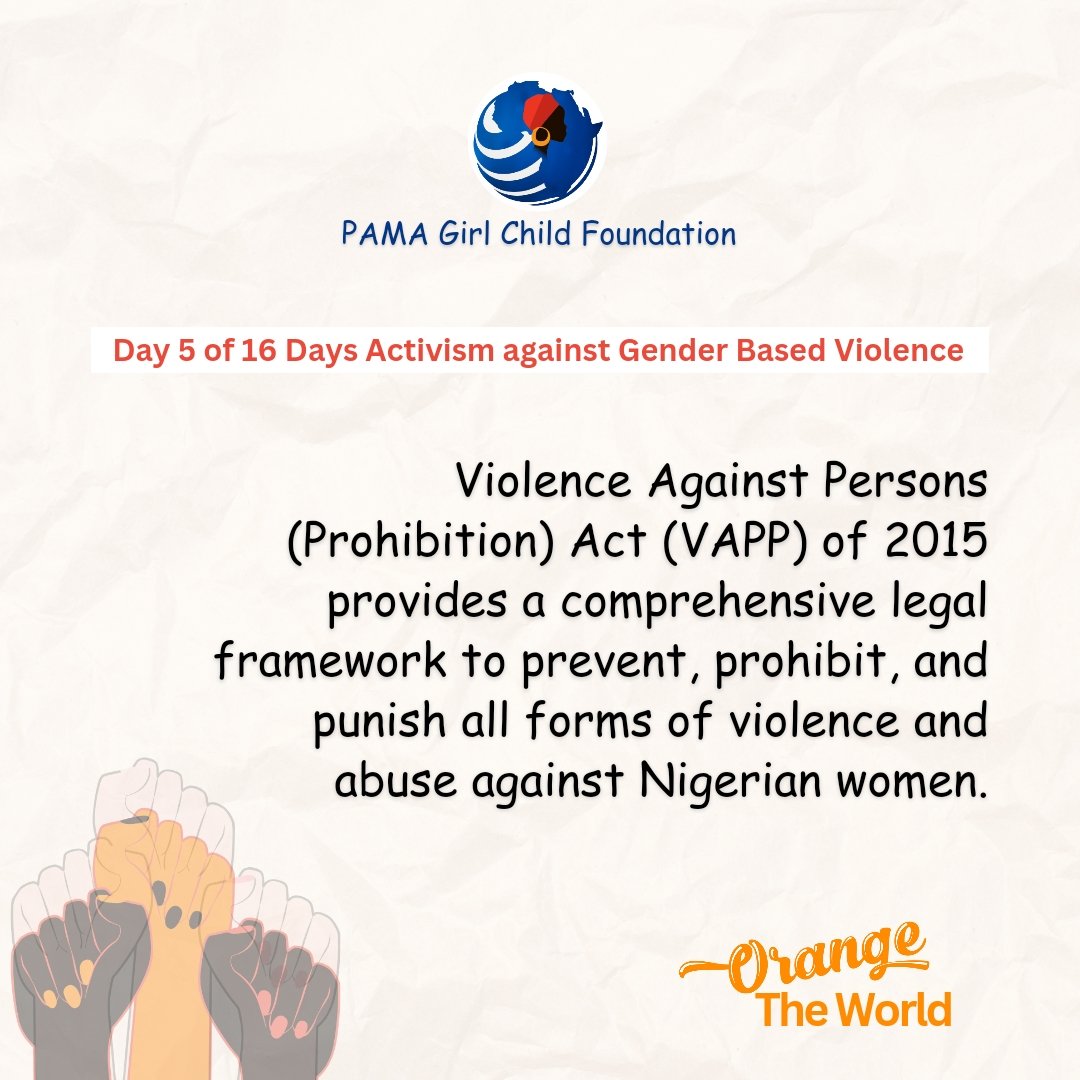Pama_Foundation's tweet photo. Day 5
Wondering what the  The Violence Against Persons (Prohibition) Act (VAPP) of 2015, is?
This landmark legislation provides a comprehensive legal framework to prevent, prohibit, and punish all forms of violence and abuse against Nigerian women
#OrangetheWorld #VAPPAct #EndGBV https://t.co/FIPF3hvD7z