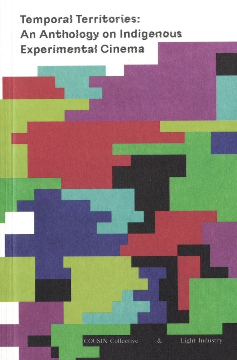 Happy Native American Heritage Day! Check out this new book available at our bookstore... TEMPORAL TERRITORIES: AN ANTHOLOGY ON INDIGENOUS EXPERIMENTAL CINEMA
bit.ly/4ePLC6K
Edited by <a href="/cousinorg/">COUSIN</a> &amp; published by Light Industry