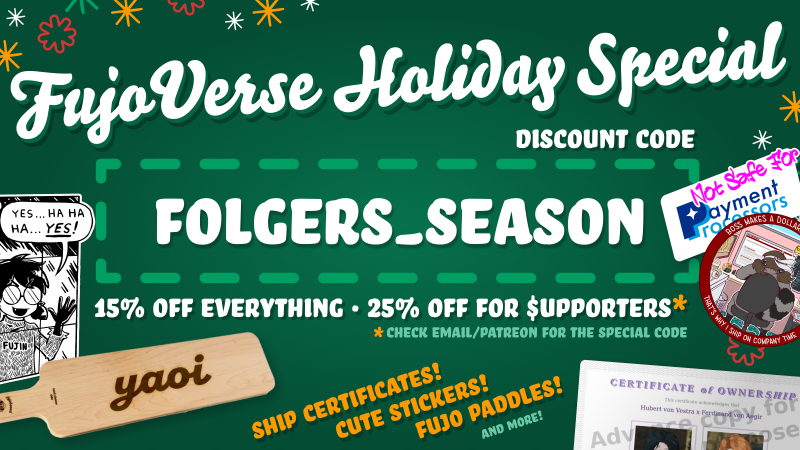 fujostore's tweet photo. It’s that time of year again! Use code FOLGERS_SEASON for 15% off across all our sites (and join our Patreon for an even deeper 25% off discount)! Check out the links below⬇️ have the happiest of holidays 🥂 and thank you for your ongoing support! 💜 https://t.co/QT9Qa3fDN9