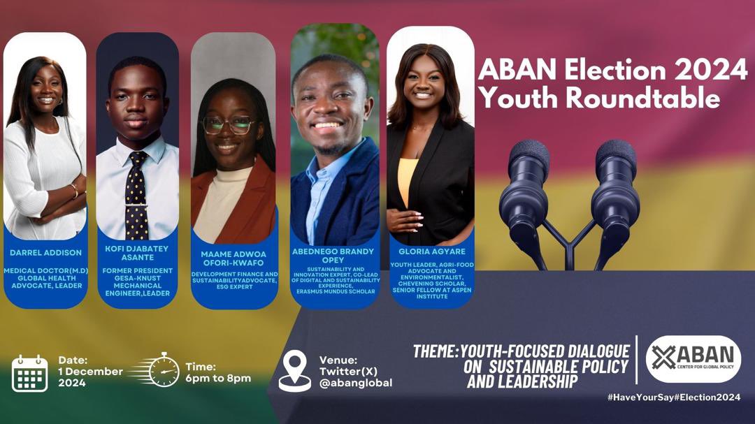 AbanGlobal's tweet photo. This Sunday, we bring to you our #Election2024 Youth Roundtable. We have seasoned young people lined up to lead the conversations on all areas on the table for the upcoming election on Dec. 7.

Theme: Youth-focused dialogue on sustainable policy and leadership. 

Make a date! https://t.co/dXUUhNmVJr