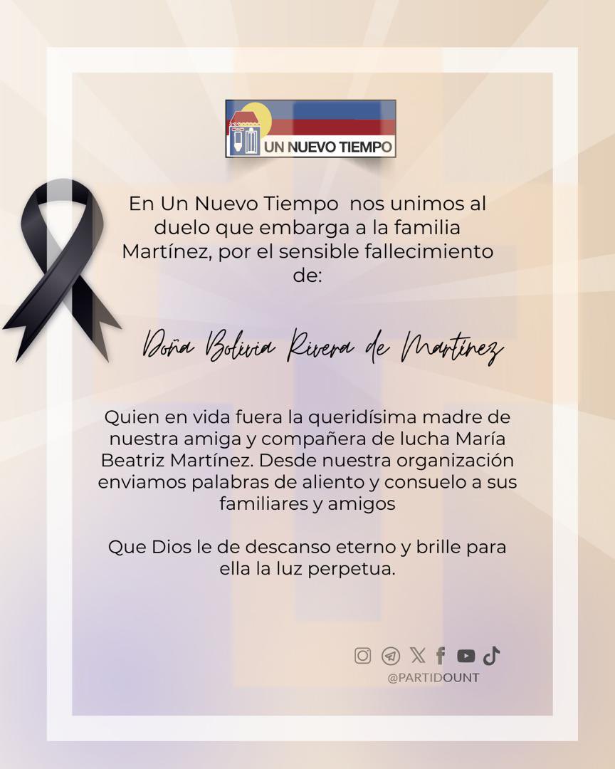 Un Nuevo Tiempo (@partidount) on Twitter photo Enviamos nuestras condolencias a <a href="/MBMartinezR/">María Beatriz Martínez</a>, presidente nacional @pr1merojusticia, por el lamentable fallecimiento de su madre, Doña Bolivia Rivera Martínez.
Dale señor el descanso eterno, y que brille para ella la luz perpetua🙏🏽 Enviamos nuestras condolencias a <a href="/MBMartinezR/">María Beatriz Martínez</a>, presidente nacional @pr1merojusticia, por el lamentable fallecimiento de su madre, Doña Bolivia Rivera Martínez.
Dale señor el descanso eterno, y que brille para ella la luz perpetua🙏🏽