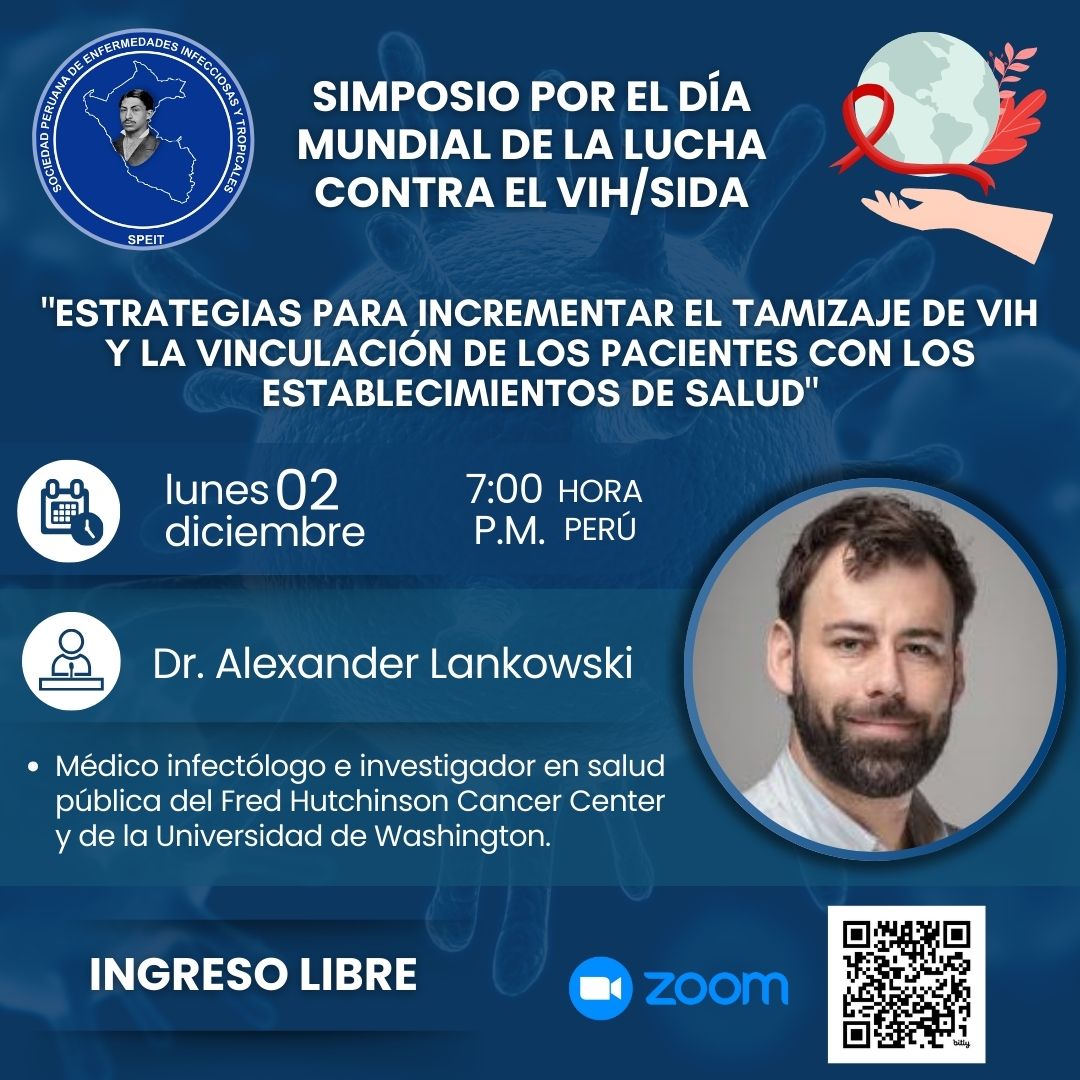 🖥️ SIMPOSIO POR EL DÍA MUNDIAL DE LA LUCHA CONTRA EL VIH/SIDA : "Estrategias para incrementar el tamizaje de VIH y la vinculación de los pacientes con los establecimientos de salud"
📅 Fecha: 02 DIC ⏰ 7:00 p.m. - hora Perú.
Vía ZOOM 
Inscripciones aquí: bit.ly/4fGj54Z