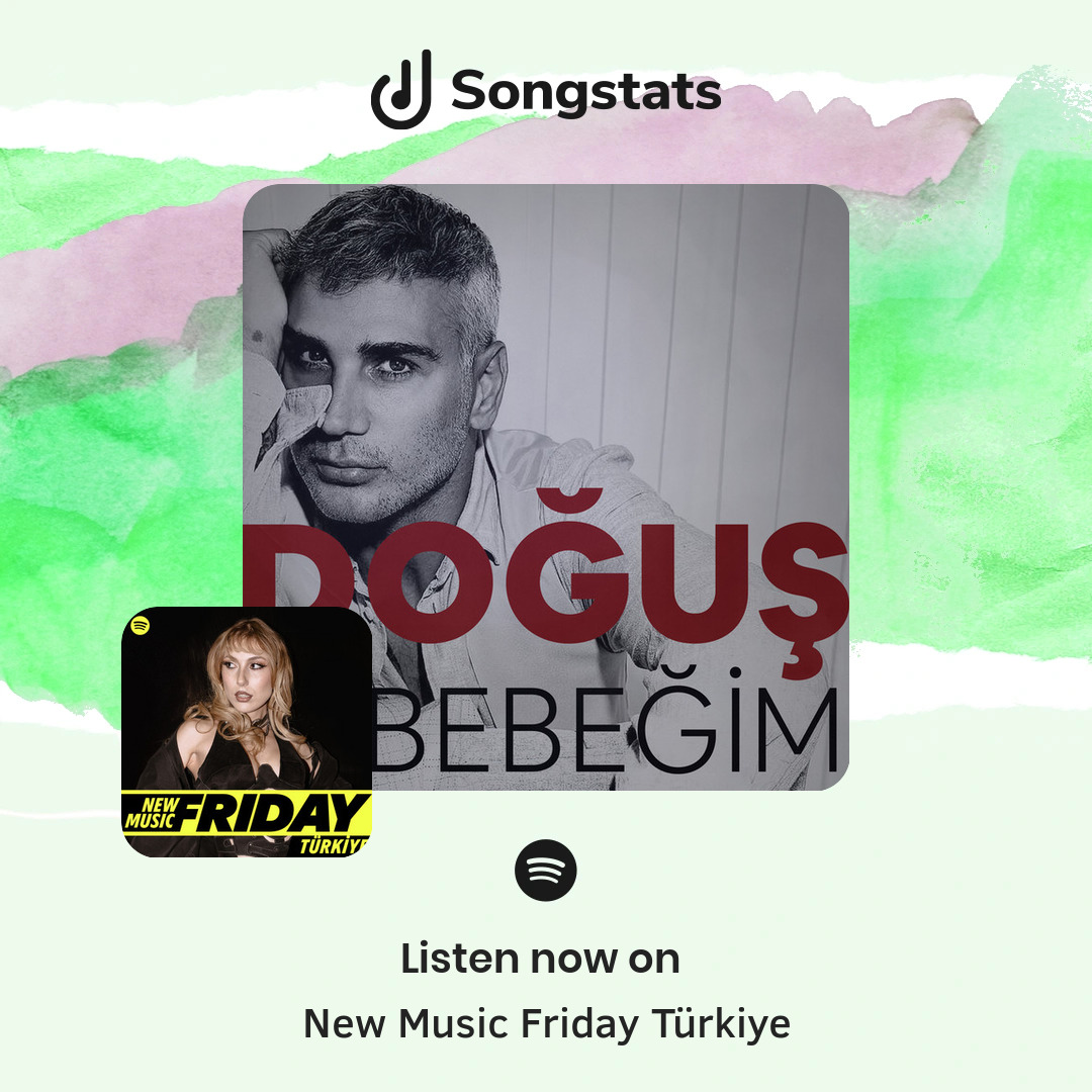 <a href="/dogusofficial/">Doğuş</a> Aww yeah!! "A Bebeğim" got added to the editorial playlist 'New Music Friday Türkiye' with over 251K Followers on Spotify!