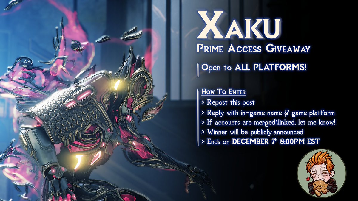 Xaku Prime Access Giveaway 💀
🔹Provided by Digital Extremes
🔹QTs will NOT be counted!
🔹You do NOT need to be following
🔹IMPORTANT: If your accounts are merged\linked, specify that when you list your platform!

Good luck, Tenno! 💀
warframe.com/en/prime-access