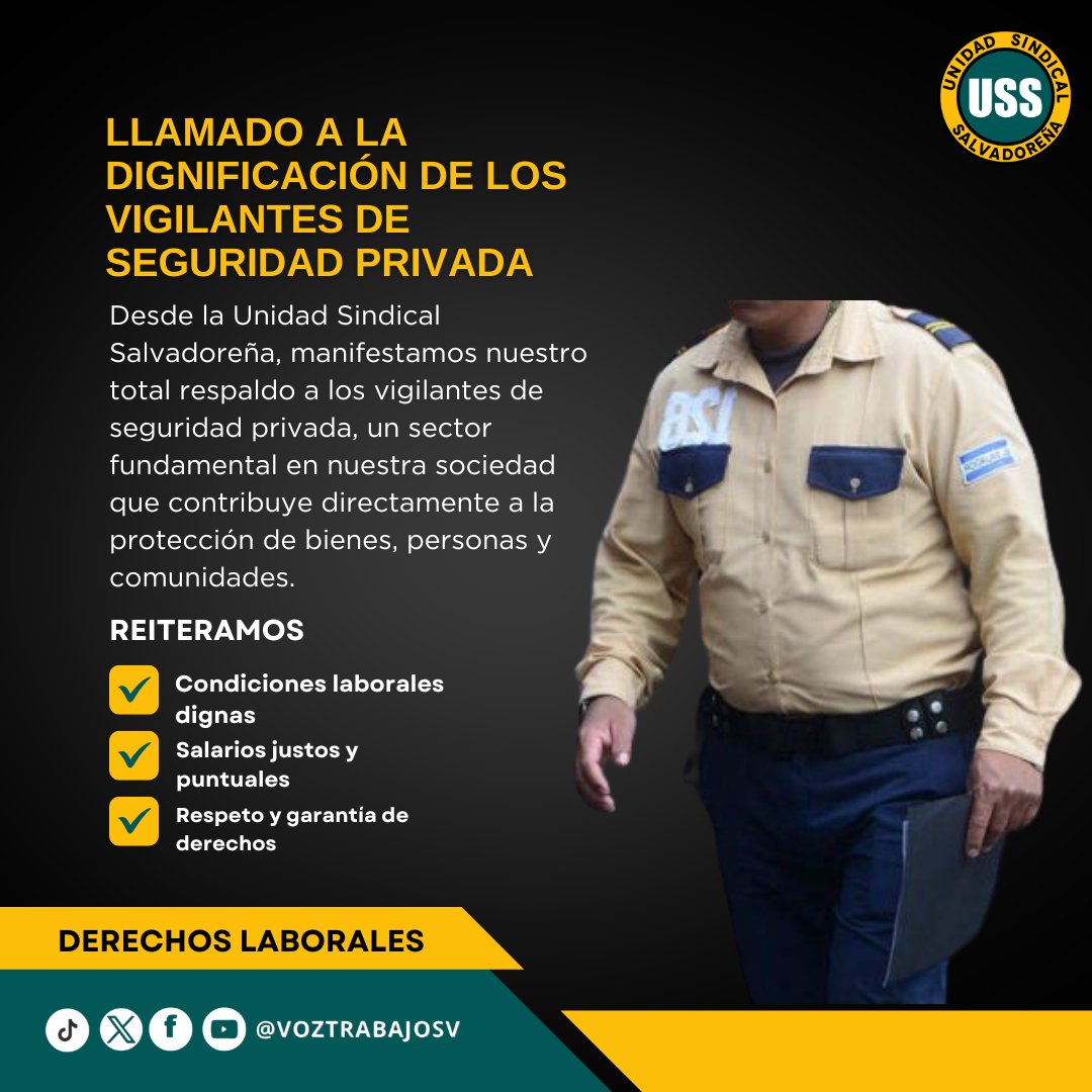 sutramitraps's tweet photo. Un llamado a la dignificación de los vigilantes de seguridad privada

Sutramitraps, como parte de la Unidad Sindical Salvadoreña, expresamos nuestro total respaldo a los vigilantes de seguridad privada, un sector laboral que desempeña una función esencial en nuestra sociedad, garantizando la protección de bienes y personas.

Reconocemos las difíciles condiciones laborales que enfrentan, como largas jornadas de trabajo, salarios insuficientes, falta de equipo adecuado y en algunos casos, la violación de sus derechos fundamentales. Este panorama debe cambiar.

Por ello, hacemos un llamado a las autoridades competentes y a las empresas de seguridad privada para que se garanticen:

✅️ Condiciones laborales dignas, incluyendo jornadas justas y descansos adecuados.

✅️Salarios justos y oportunos, acorde a la importancia de su labor.

✅️Equipamiento adecuado y seguro, para cumplir sus funciones sin arriesgar sus vidas innecesariamente.

✅️Respeto y garantía de sus derechos laborales, fomentando la afiliación sindical y el diálogo social.

Los vigilantes de seguridad privada son parte fundamental de la clase trabajadora y como Unidad Sindical Salvadoreña, reafirmamos nuestro compromiso de luchar por sus derechos y dignidad.

¡Por una seguridad privada justa y humana para todos los trabajadores del sector!
#UnidadSindicalSalvadoreña
#Sutramitraps
#DignidadLaboral #VigilantesDeSeguridad