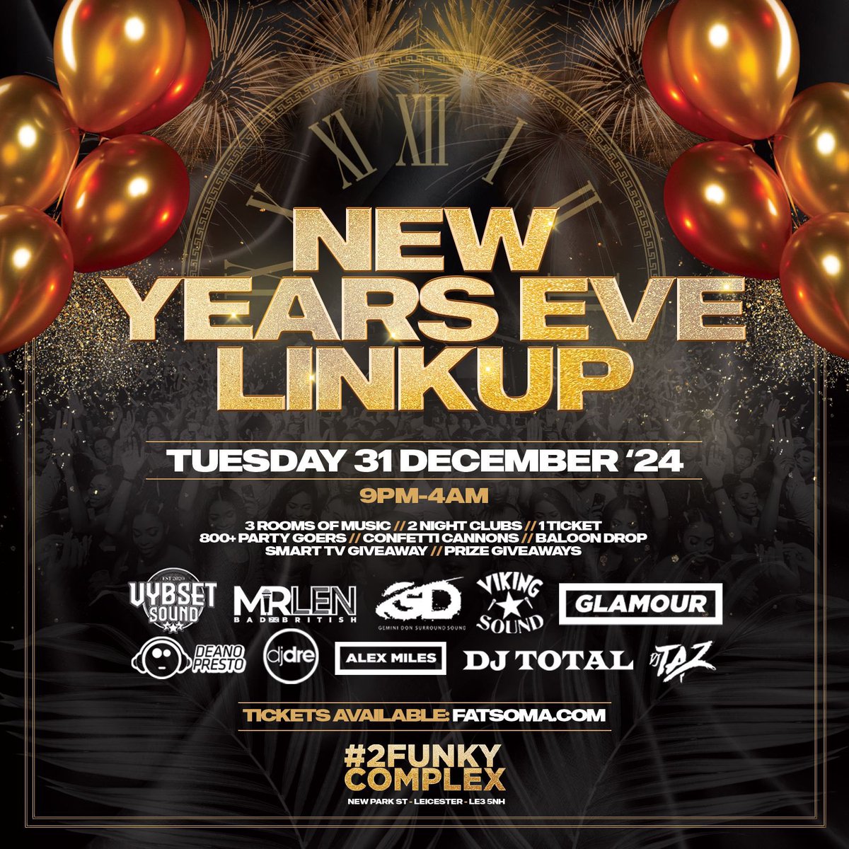 NEW YEARS EVE LINKUP 🍾
TUESDAY 31 DECEMBER ‘24 🔥
9PM-4AM 🕰️

#2FUNKY COMPLEX
NEW PARK ST - LEICESTER - LE3 5NH

fatso.ma/0Vfb