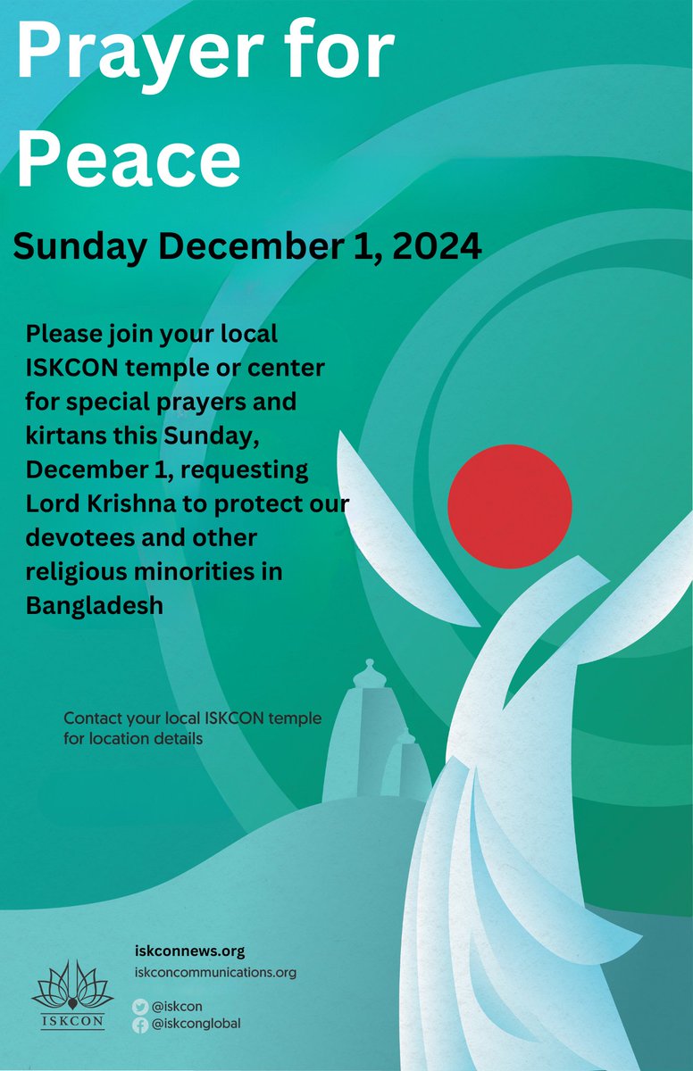 PRAYER FOR PEACE

Please join your local #ISKCON temple or center for special prayers and kirtan this Sunday, December 1, requesting Lord Krisjna to protect our devotees and other religious minorities in Bangladesh.