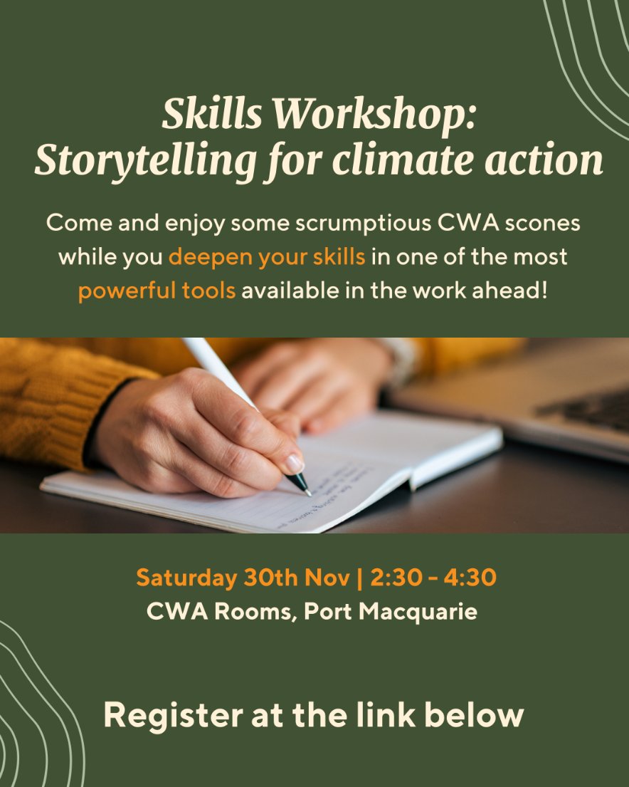See you soon for our storytelling for climate action workshop!
Saturday 30th | 2:30-4:30pm CWA Rooms, Port Macquarie