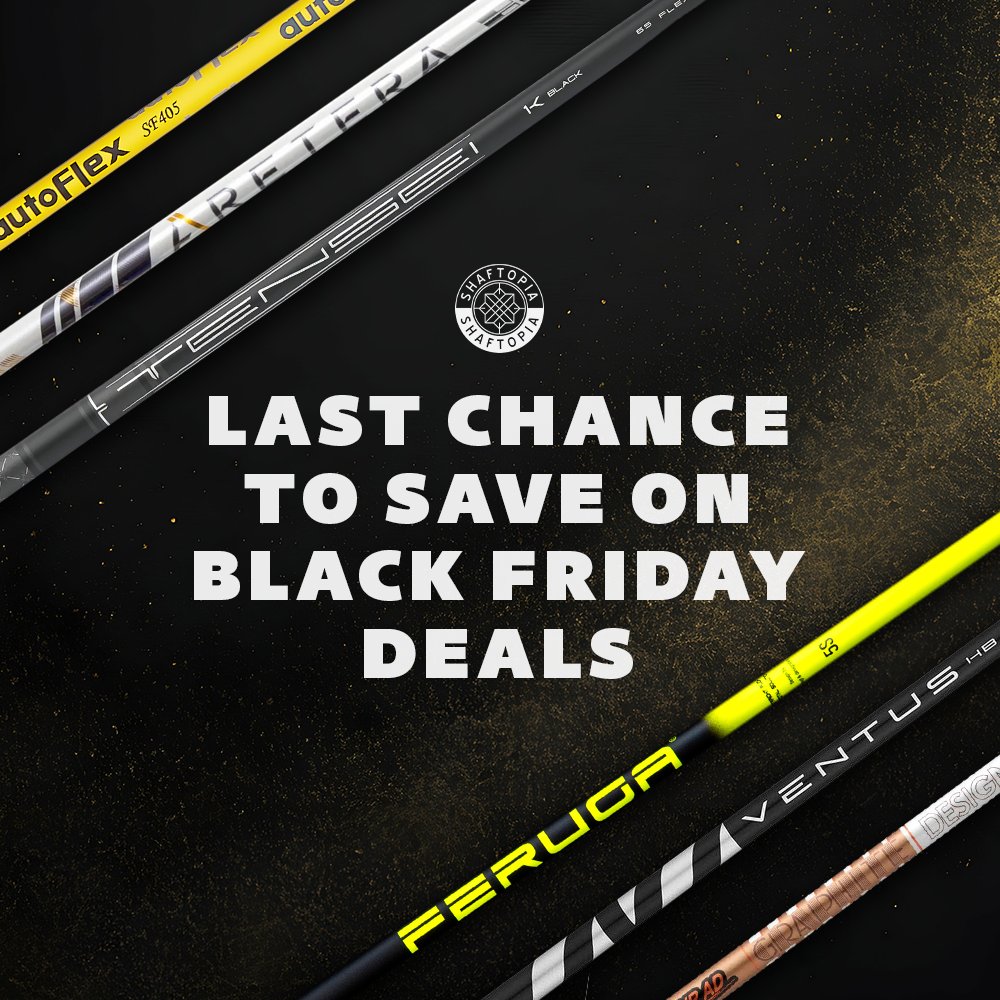 shaftopia's tweet photo. Last chance for Black Friday deals! Visit our website at https://t.co/GoWegzzvxc to see how to can save on your next golf shaft with us 🏌 https://t.co/bvxeeKS10p