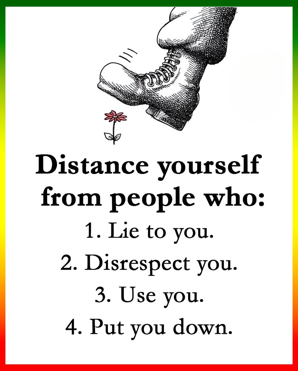 DISTANCE YOURSELF FROM PEOPLE WHO: