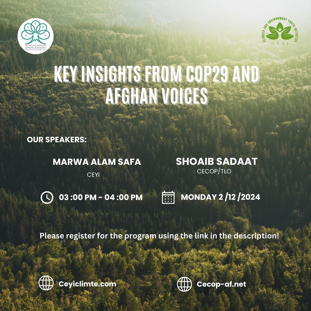CECOP_AFG's tweet photo. Join us for Key Insights from COP29 and Afghan Voices, an online event organized by CECOP and CEYI.

📅 Date: December 2, 2024
🕒 Time: 3:00 PM - 4:00 PM (Kabul Time)
📍 Platform: Zoom

Register now using this link:https://t.co/d7SYsIISv7 https://t.co/KS1EsEbRrW