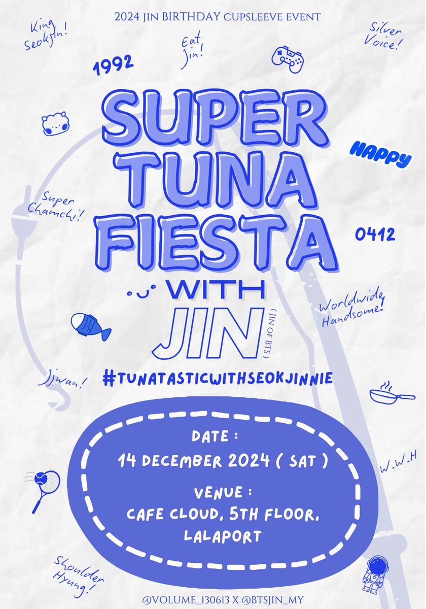 volume_130613's tweet photo. Super Chamci ⪩ •ᴗ• ⪨🎏

BTS Jin Birthday Cupsleeve Event in collaboration with @BTSJIN_MY

🎣 #TunatasticWithSeokjinnie 

𝄜 14 Dec 2024
⏲ 1100-1700
⚲ Cloud Cafe, Lalaport

Join us for an Astronaut-worthy celebration filled with Super Tuna spirit &amp; HAPPY moments 💙♥️💚 https://t.co/43DBNdTWYk