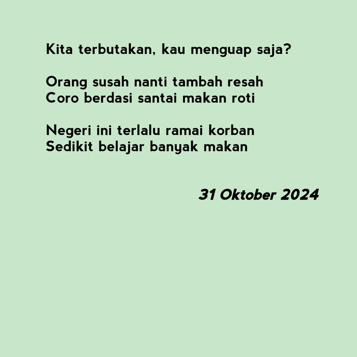 ardians131's tweet photo. MAKAN
— Ardian Syah (31 Oktober 2024)

@PelangiPuisi #puisi #sajak https://t.co/WocpGSPSMw