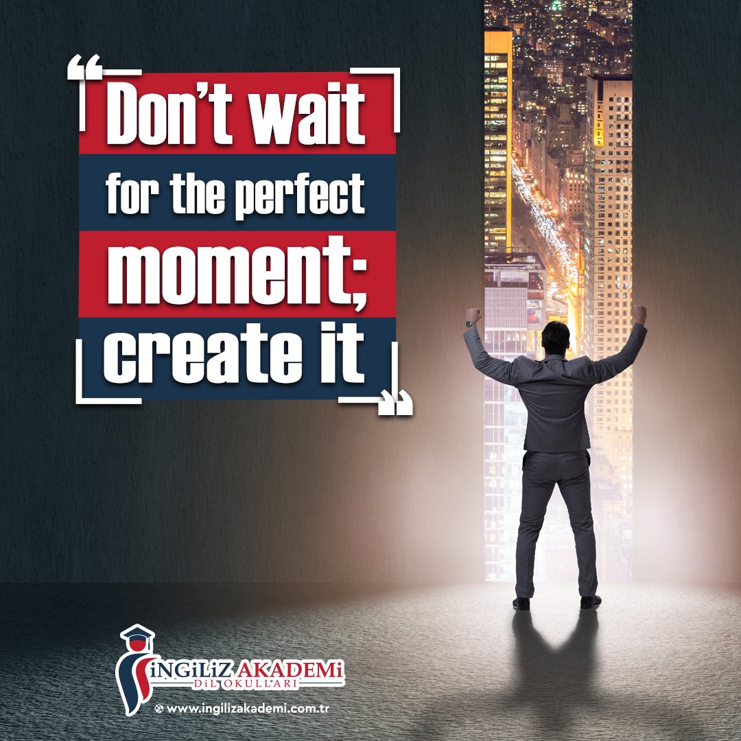 Mükemmel anı beklemeyin; onu yaratın.

#english #motivasyon #motivation #motivasyonsözleri #motiveol #başarısözleri #education #dilkursu #dileğitimi #ingilizce #ingilizcekursu #ingilizakademi #ingilizakademidilokulları