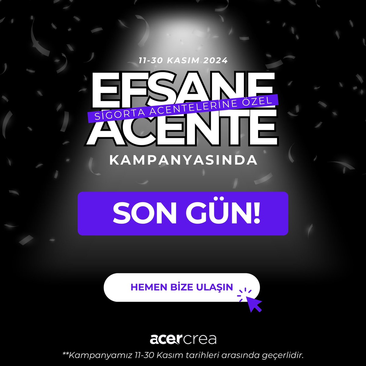 En uygun fiyatlarla sigorta acentelerine özel hazırladığımız Efsane Acente Kampanyamızda SON GÜN! ⚡

Kampanya süresince sunduğumuz eşsiz avantajlarla işinizi büyütmek için harika fırsatlar sunduk. Son şansınızı kaçırmayın! 💪

🖥️acercrea.com
📞0545 575 49 04