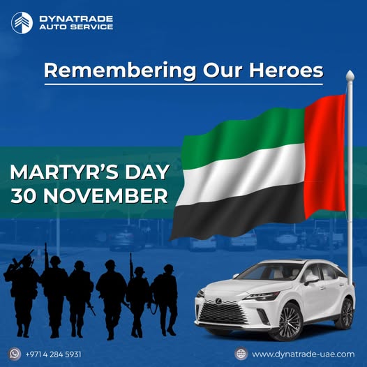 Honoring the Brave: UAE Martyrs’ Day 
Today, we stand united in remembering and honoring the heroes who sacrificed their lives for the nation. 

Let us pay tribute to their eternal legacy.

#UAEMartyrsDay #CommemorationDay #UAEHeroes #HonoringBravery #Dynatradeautoservices