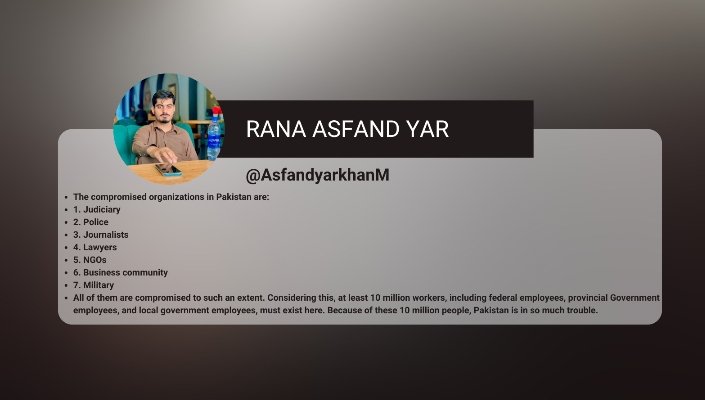 AsfandyarkhanM's tweet photo. The compromised organizations in Pakistan are:
1. Judiciary
2. Police
3. Journalists
4. Lawyers
5. NGOs
6. Business community
7. Military
All of them are compromised to such an extent.
#Pakis https://t.co/w4TuxQoiPN