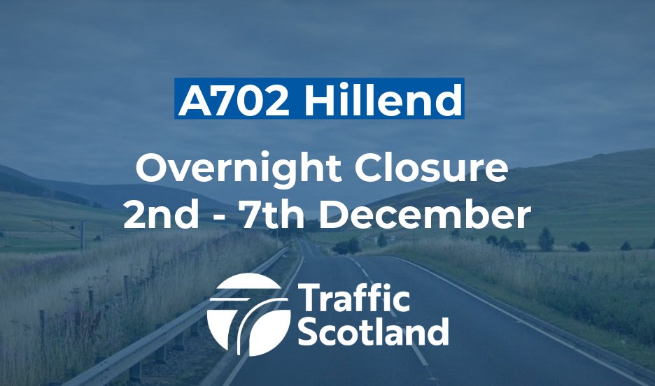 🚧Overnight Closure 🚧 

#A702 Hillhead

The road will be CLOSED overnight from the 2nd till 7th of December. You can find more information about the closure here: traffic.gov.scot/more-details?s…