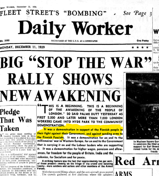 Today is the anniversary of Stalin's unprovoked invasion of Finland**

The British hard left rallied to Stalin's defence. And went on a 'Stop the War' march. 

Familiar? Whenever there's an anti-Western dictator killing people somewhere to be supported, they'll still be at it.