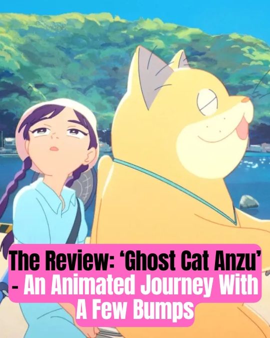 OutLoudCulture's tweet photo. The Review: ‘Ghost Cat Anzu’–An Animated Journey With A Few Bumps. #outloudculture #olcthereview #GhostCatAnzu #moviereview #MiraiMoriyama #Movie #newmovie #animation #anime #newfilm #japan #movienews #movietrailer #Entertainment @nobuhiro543 @kunoyoko https://t.co/76KksWuxBY https://t.co/o9IEyJUon5