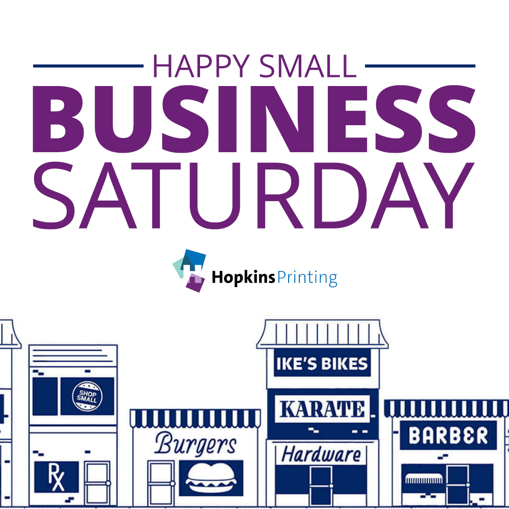Shop small, make a big impact! Support the heart of your community this Small Business Saturday!  

#SmallBusinessSaturday #HopkinsPrinting