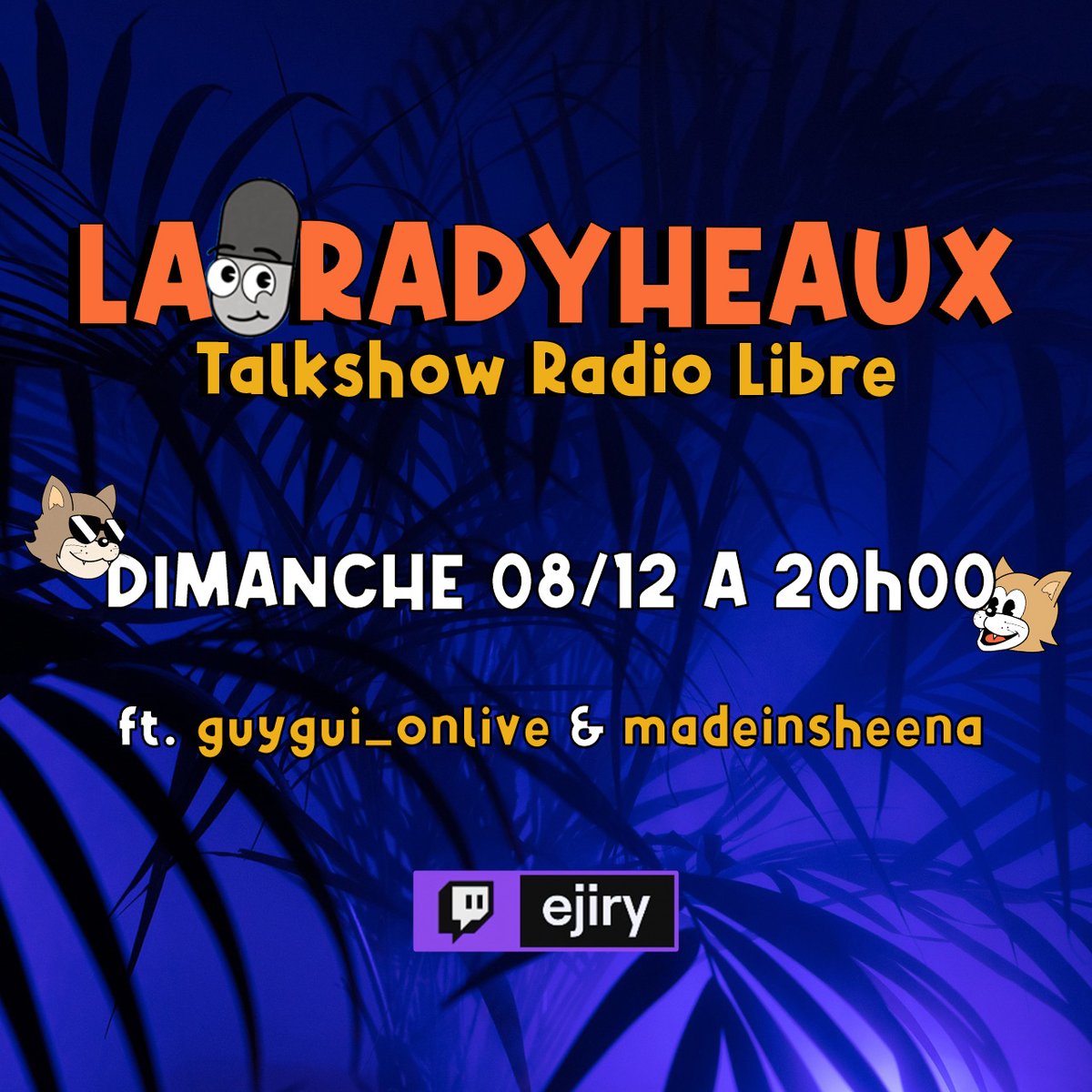 Bloquez votre dimanche 08 décembre à partir de 20h00 !

Nous serons en stream avec <a href="/Guygui_OnLive/">Guygui_OnX</a> et <a href="/Madeinsheena/">Madeinsheena</a> pour un nouvel épisode de La Radyheaux en mode radio libre🎙️

▶️twitch.tv/ejiry

🔥 Hâte d'y être 🔥

#twitchfr #streamingfr #talkshow