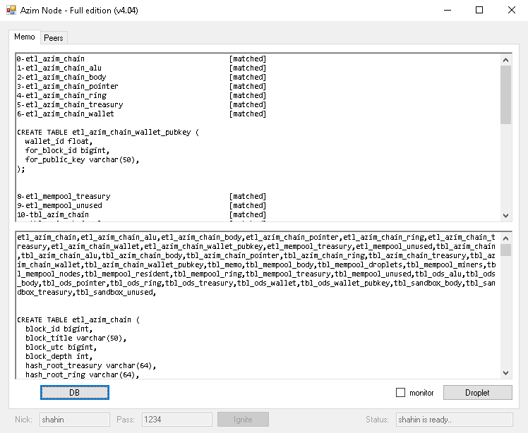 shn_noursalehi's tweet photo. آخرین sub system از نسخه 4.04 برای full node های پروژه #Azim_Coin اجرایی شد..
بعد از تعریف db connection string برای نرم افزار، پایگاه داده مورد نظر رو با اسکریپت های built in ساخت مجموعه table ها مقایسه میکنه و در نهایت بانک اطلاعاتی رو آماده ورود به شبکه peer-to-peer میکنه.. https://t.co/NKIiWUAOYX