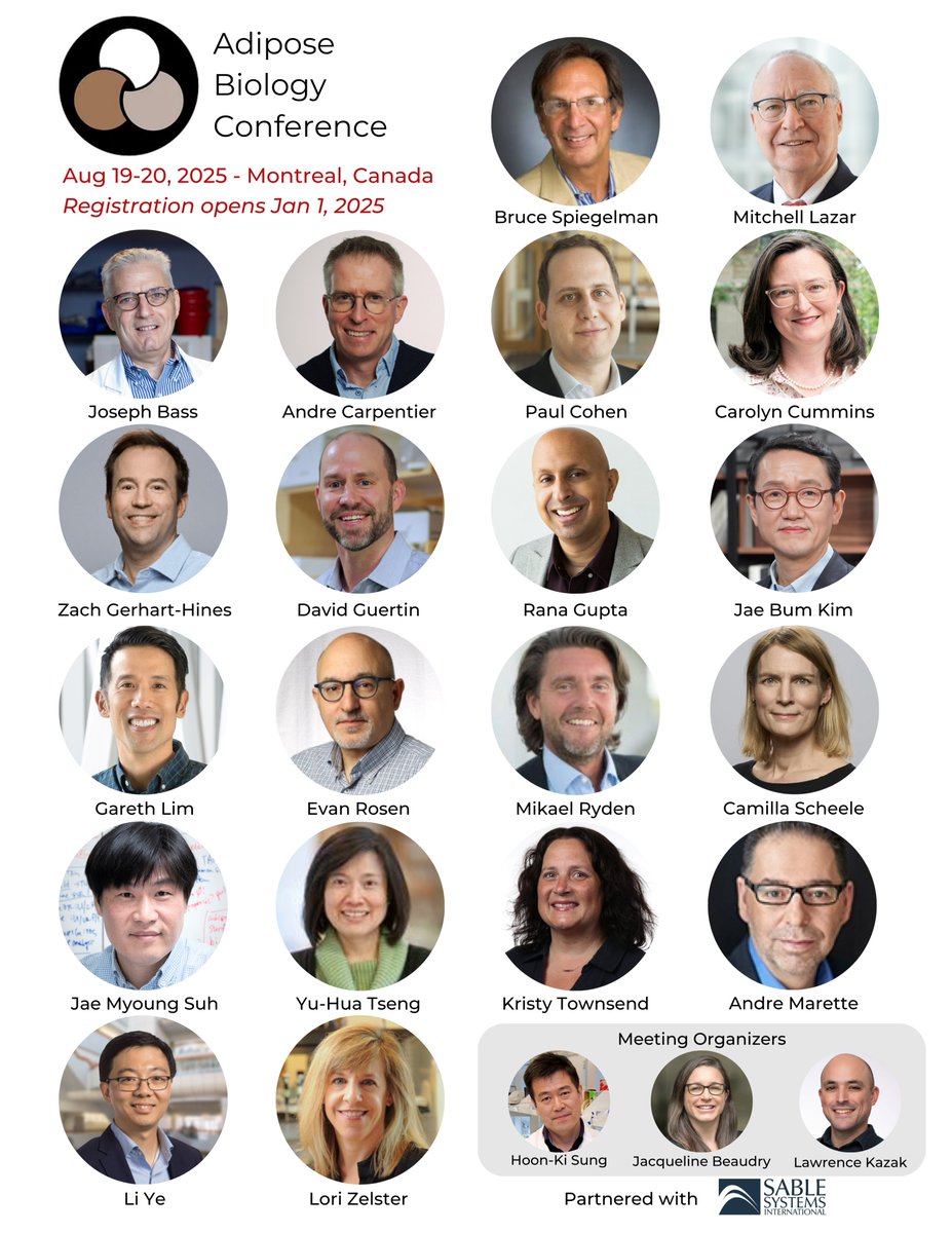 Lawrence Kazak (@kazaklab) on Twitter photo I'm thrilled to co-organize the inaugural #AdiposeBiology Conference with <a href="/beaudrj/">Jacqueline Beaudry</a>, <a href="/sung4400/">Hoon-Ki Sung Lab</a>, and <a href="/SableSys/">Sable Systems International 🐭🐀🧝🏼♀️</a>!
📍Montreal, Canada
📅Aug 19-20, 2025
Registration opens Jan 1, 2025. More info in the coming weeks.
Hope to see you there! <a href="/AdiposeBiology/">Adipose Biology Conference</a> #AdiposeBiology2025 I'm thrilled to co-organize the inaugural #AdiposeBiology Conference with <a href="/beaudrj/">Jacqueline Beaudry</a>, <a href="/sung4400/">Hoon-Ki Sung Lab</a>, and <a href="/SableSys/">Sable Systems International 🐭🐀🧝🏼♀️</a>!
📍Montreal, Canada
📅Aug 19-20, 2025
Registration opens Jan 1, 2025. More info in the coming weeks.
Hope to see you there! <a href="/AdiposeBiology/">Adipose Biology Conference</a> #AdiposeBiology2025