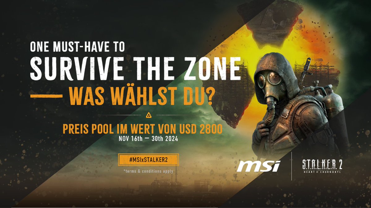 Final Call!
Nutze deine letzte Chance, einen der Preise aus unserem $2800-Preispool zu gewinnen!🎁  

1️⃣ Folge <a href="/msigaming_de/">MSI Deutschland</a> und retweete diesen Beitrag  
2️⃣ Kommentiere dein Must-Have, um in der Zone zu überleben, + #MSIxSTALKER2  
msi.gm/Stalker2_LP

<a href="/stalker_thegame/">S.T.A.L.K.E.R. OFFICIAL</a>