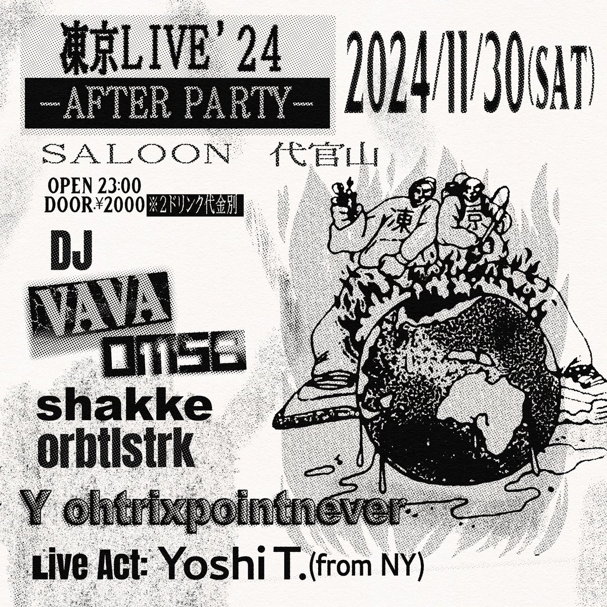 VaVa 凍京 LIVE’24
-After Party@SALOON代官山

チケット残りわずかとなっております。
🎫 summit-shop.net/items/67442484…
ぜひお越しください。

-タイムテーブル-
2300-2400 shakke 
2400-2420 Yoshi T. -LIVE-
2420-2520 orbtlstrk
2520-2620 Y ohtrixpointnever
2620-2720 OMSB 
2720-2820 VaVa