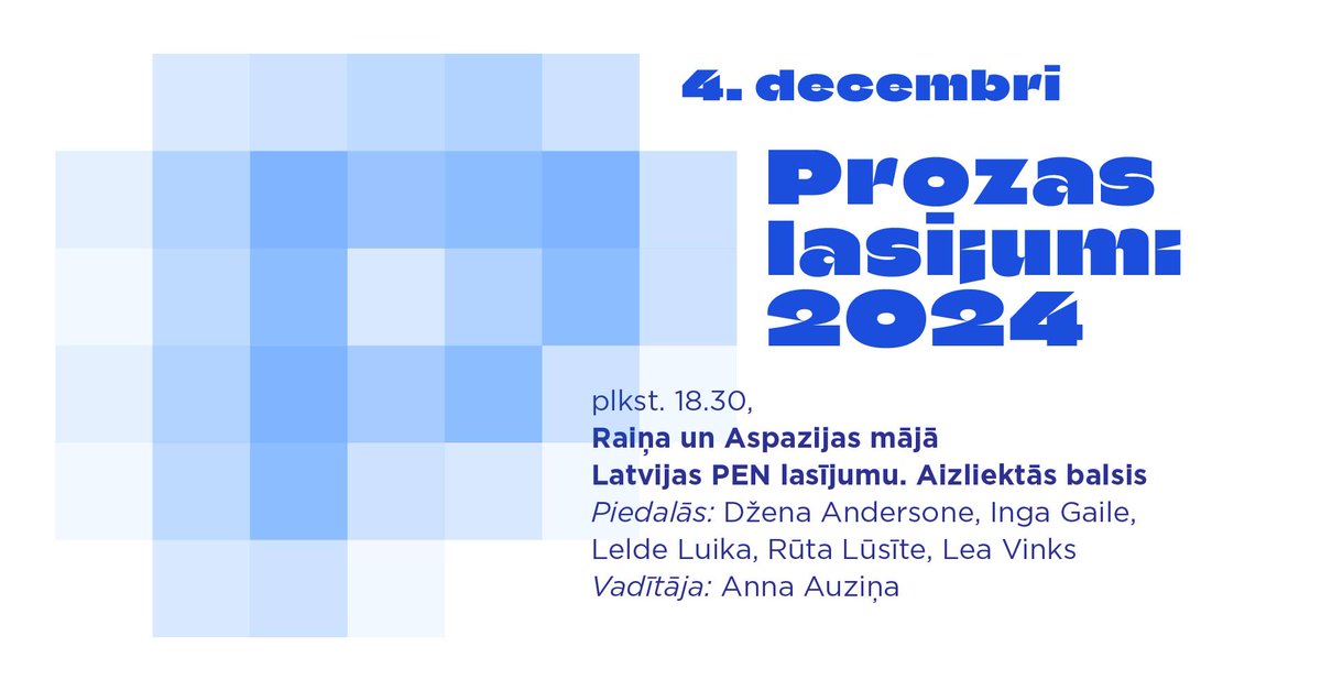 4. decembrī plkst. 18.30 tiekamies Raiņa un Aspazijas mājā (Baznīcas iela 30, Rīga), kur notiks <a href="/Latvia_PEN/">Latvijas PEN</a>  lasījumi "Aizliektās balsis", kas šogad ir veltīti noklusētājiem un aizliegtajiem sieviešu stāstiem.

Visi pasākumi:
prozaslasijumi.lv/programma2024