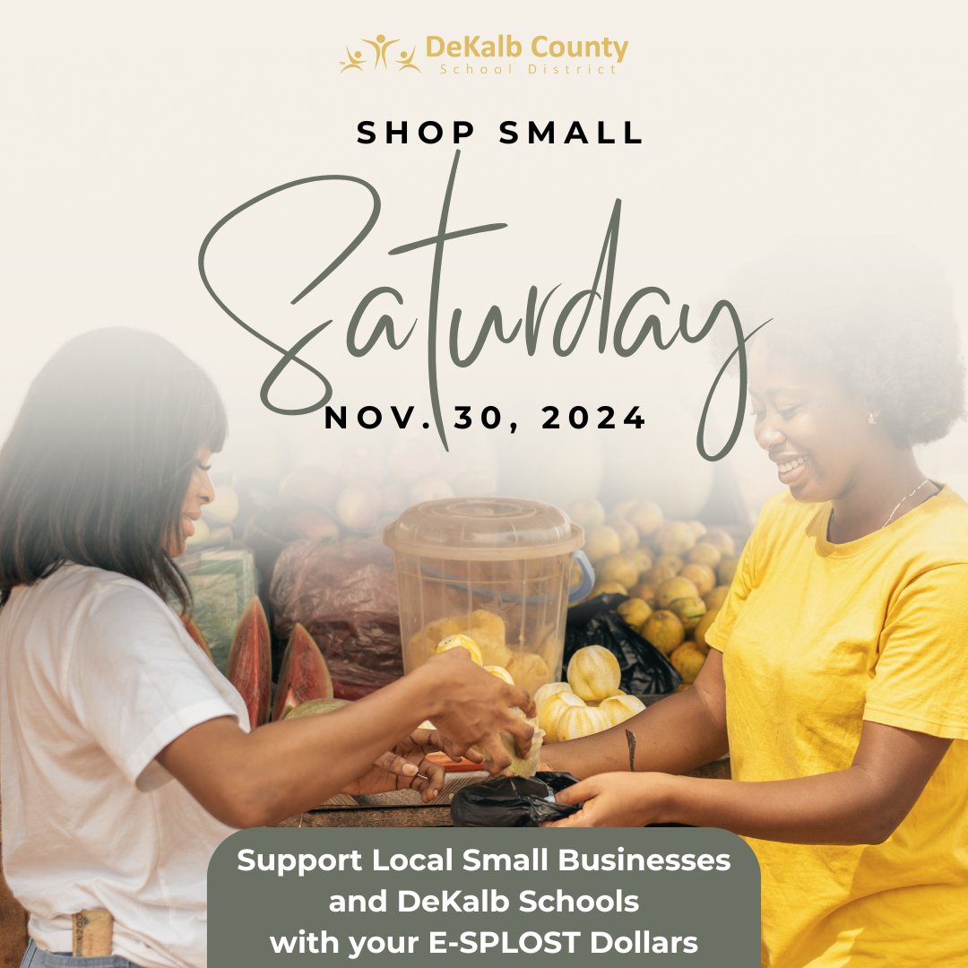 🛍️ It's SHOP SMALL SATURDAY! Let's make every dollar count! 🌟

TODAY, when you shop locally, you're not just supporting DeKalb businesses—you're also investing in our students. Thanks to E-SPLOST dollars, we've upgraded technology, improved facilities, and enhanced learning