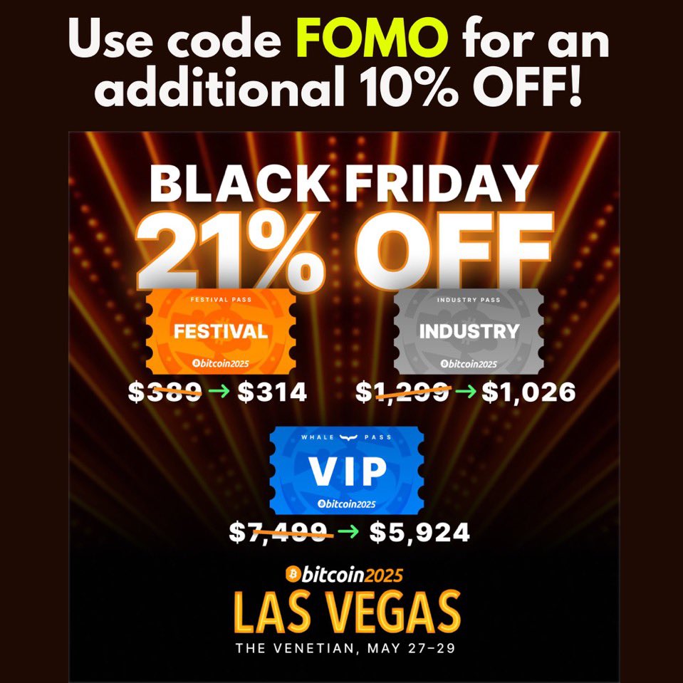 🚨DEAL ALERT EXTENDED - 31% OFF🚨 You can still take advantage of this 31%  OFF deal for Bitcoin 2025 Las Vegas conference tickets! 🎟️ Black Friday  SALE - 21% OFF Promo code: