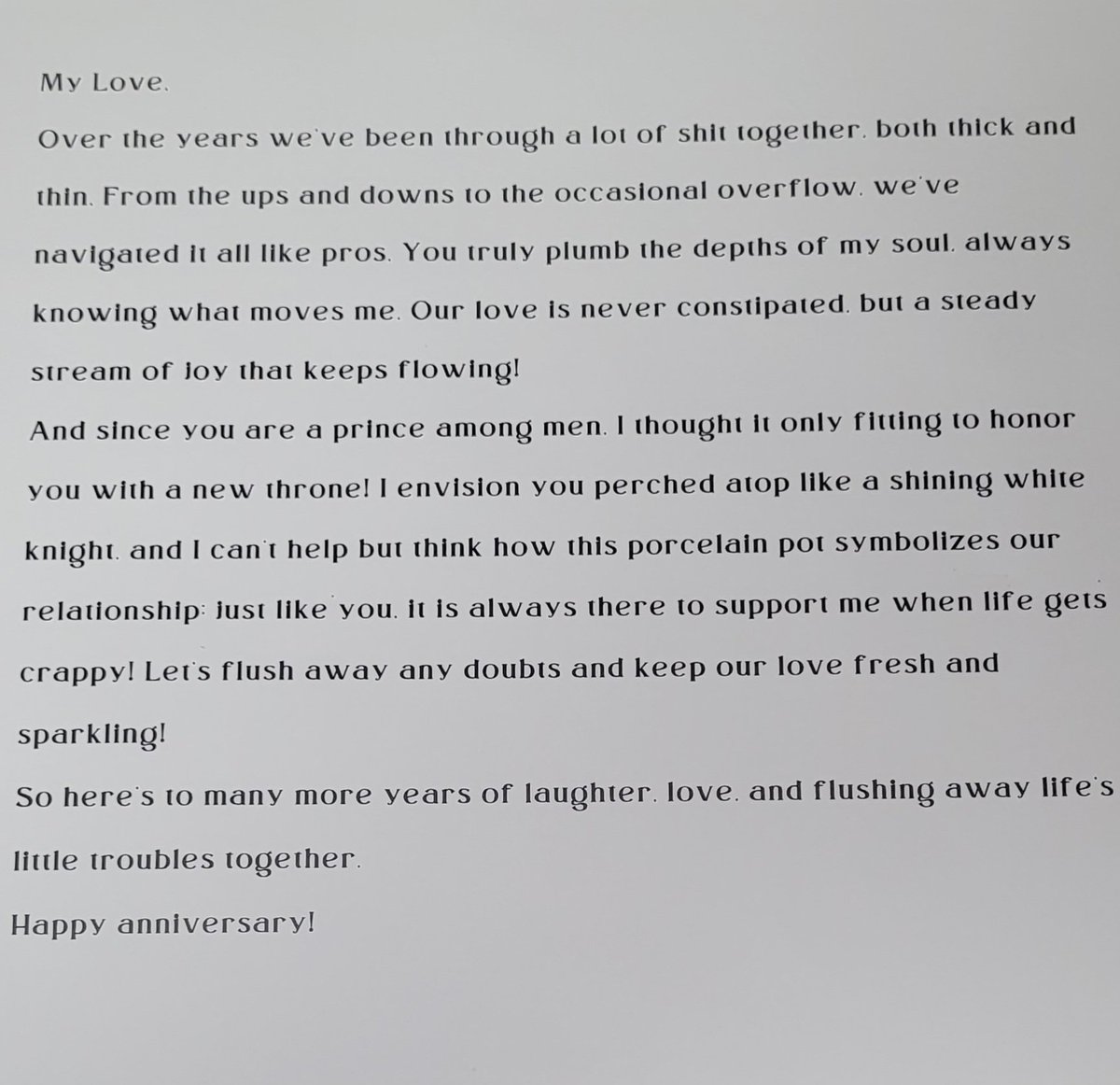 Porcelain is the traditional gift for 33 years of marriage, right? Hope so, cuz I got my hubby a new toilet! Thought I'd share my words of love...