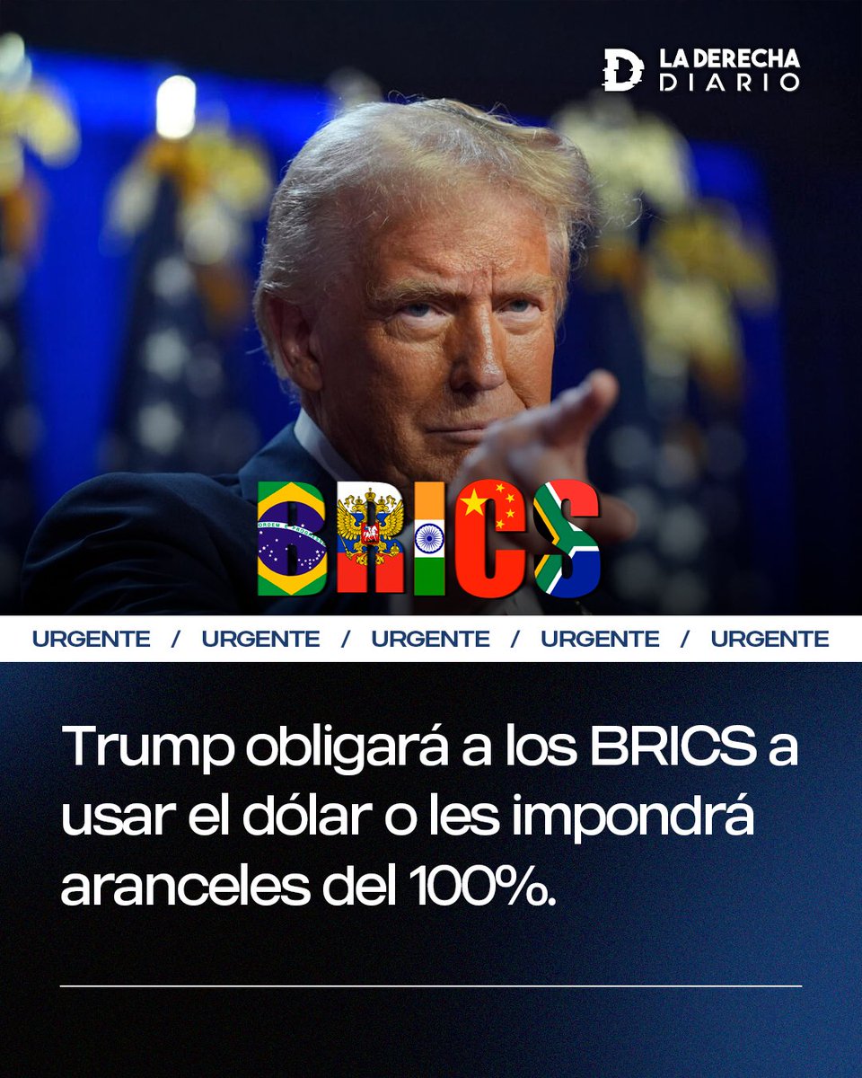 laderechadiario's tweet photo. 🚨🇺🇸 | #URGENTE El presidente electo Donald Trump apunta directamente contra los BRICS y anunció que obligará a Brasil, Rusia, India, China y Sudáfrica a usar el dólar para su comercio internacional o les impondrá aranceles del 100%. https://t.co/AX3h8hUFd9