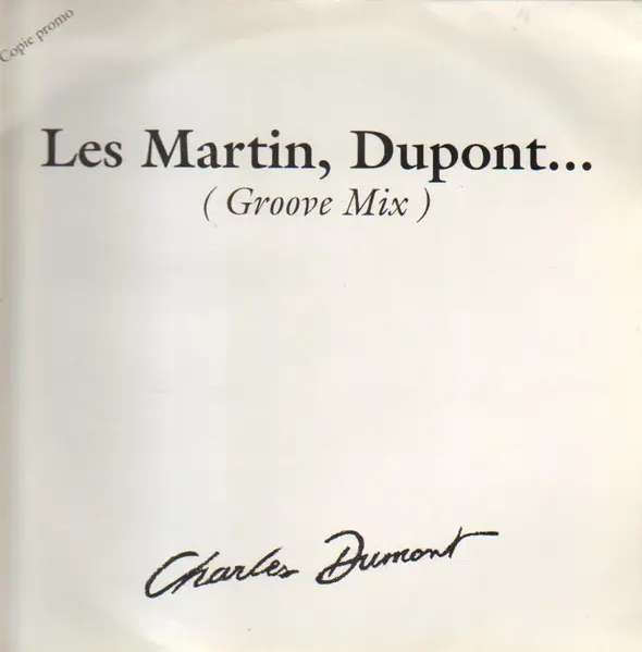 jcbrouchard's tweet photo. CHARLES DUMONT : Les Martin, Dupont...

Un maxi promo de Charles Dumont ? Un "Groove mix" par Bernard Estardy ? Ça se tente, en forme de requiem pour un Dumont.

https://t.co/rQMY2HexXf https://t.co/p5vV0upHOE