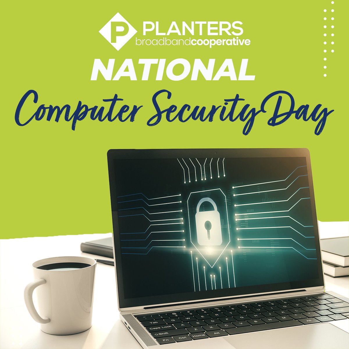 planterstelco's tweet photo. In today's world of hacking and cybercrime, staying safe online is crucial. On #NationalComputerSecurityDay, here are some tips to help protect yourself and your information:  
💻 Use strong passwords and change them regularly.  
💻 Secure your wireless networks.  
💻 Install ... https://t.co/RxEPYmuRXM
