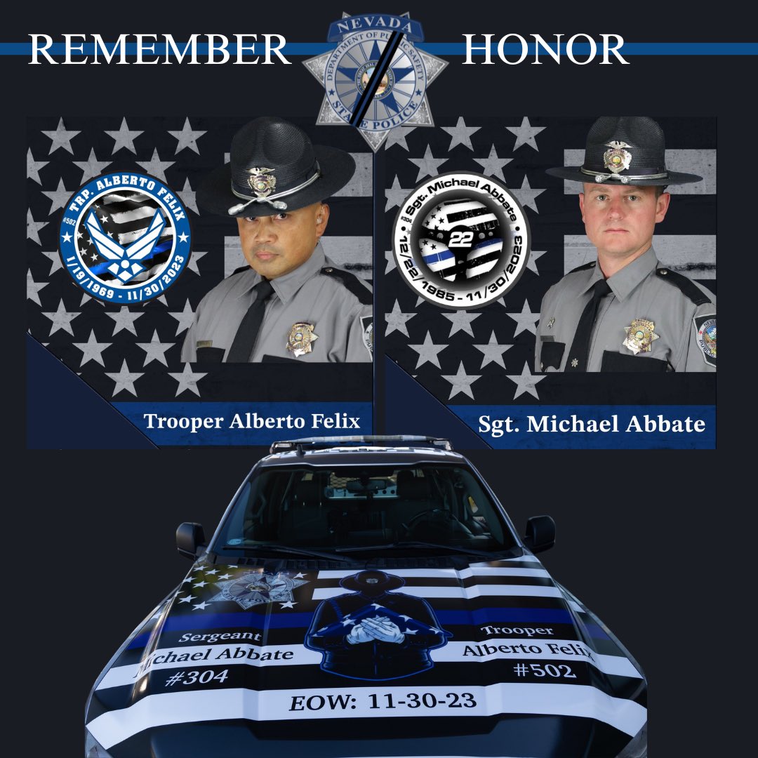 Today, on the one year EOW (End of Watch) date 11-30-2023 for Sergeant Abbate and Trooper Felix, and every single day, we remember and honor their lives - and their legacy.
Their commitment to serve and protect positively impacted Nevada and our community.
The Nevada State Police