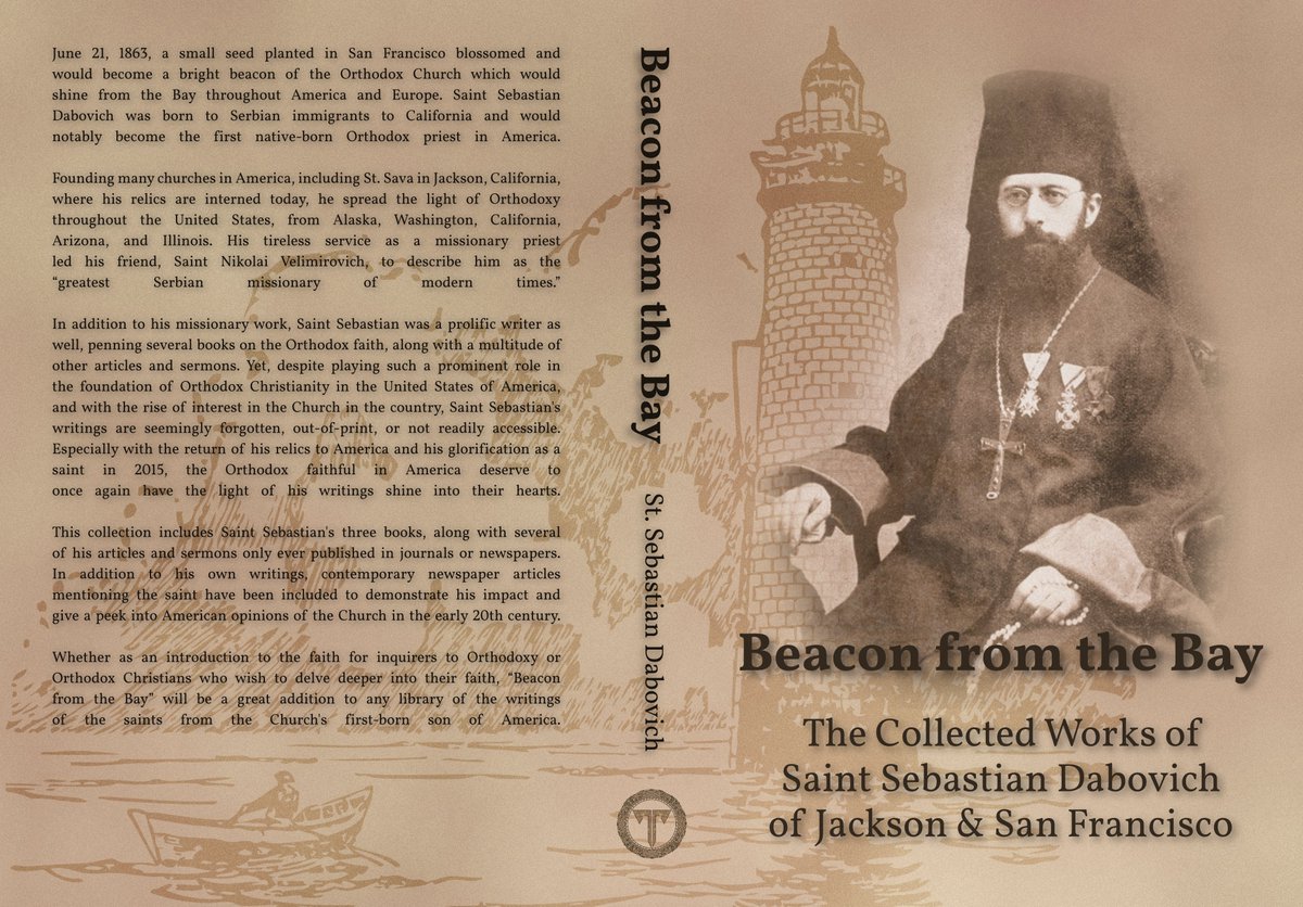 Gravantus's tweet image. Out of print for many years, I am pleased to announce on his feast day that St. Sebastian Dabovich's works are now back in print!
It was a labor of love but I have compiled all his works into one collection, “Beacon from the Bay.” More details below ⬇️⬇️⬇️