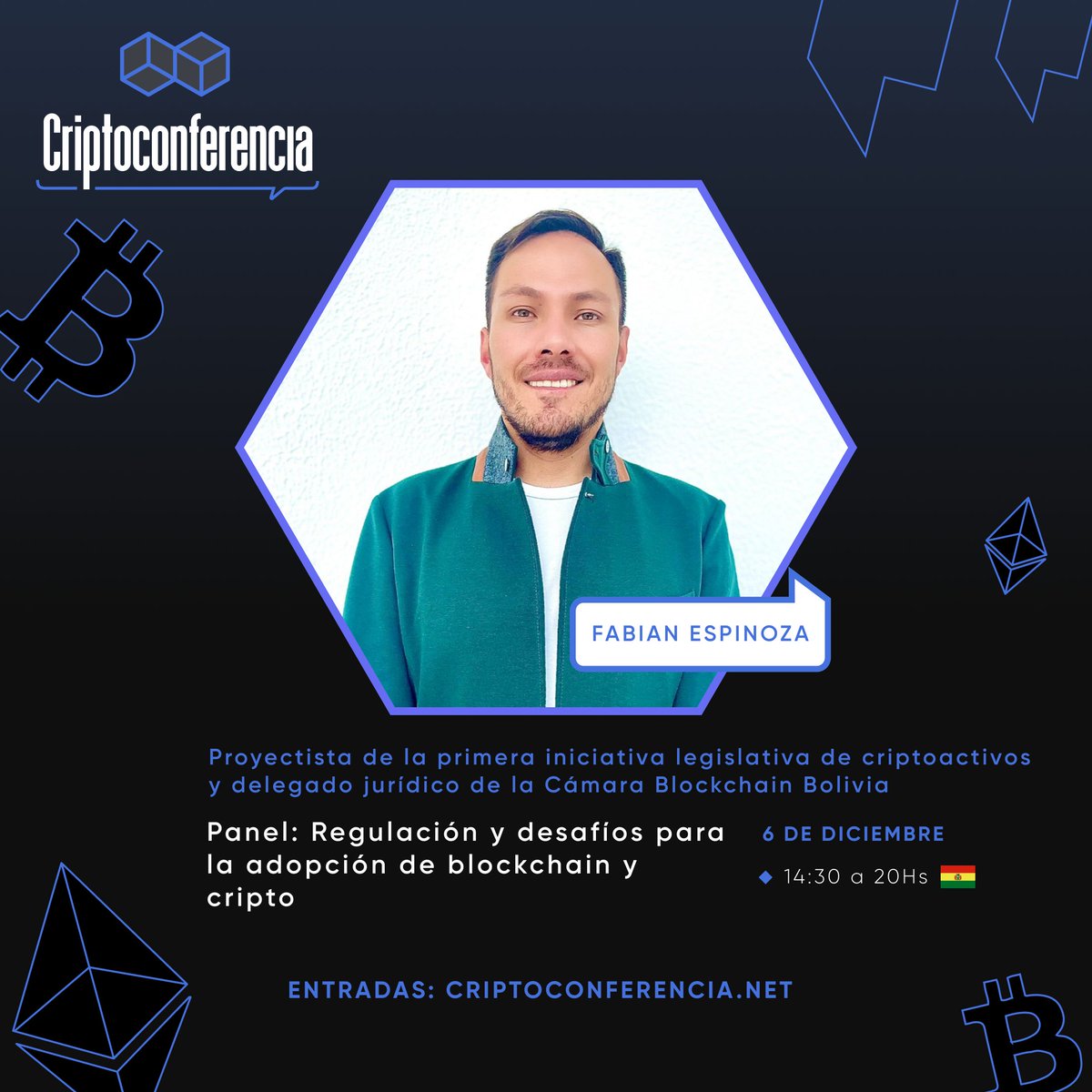 Speaker🎤 <a href="/ffabianev/">Fabîan</a> - Ph.D.c. F. Fabian Espinoza - Proyectista de la primera iniciativa legislativa de criptoactivos y delegado jurídico de la Cámara Blockchain Bolivia 🇧🇴 !🚀

📆6 de dic 14:30hrs 
🎟Criptoconferencia.net

#criptoconf <a href="/EthereumBo/">Ethereum Bolivia</a> <a href="/CriptoLaPlata_/">CriptoLaPlata 🟢⚪️🟣</a>