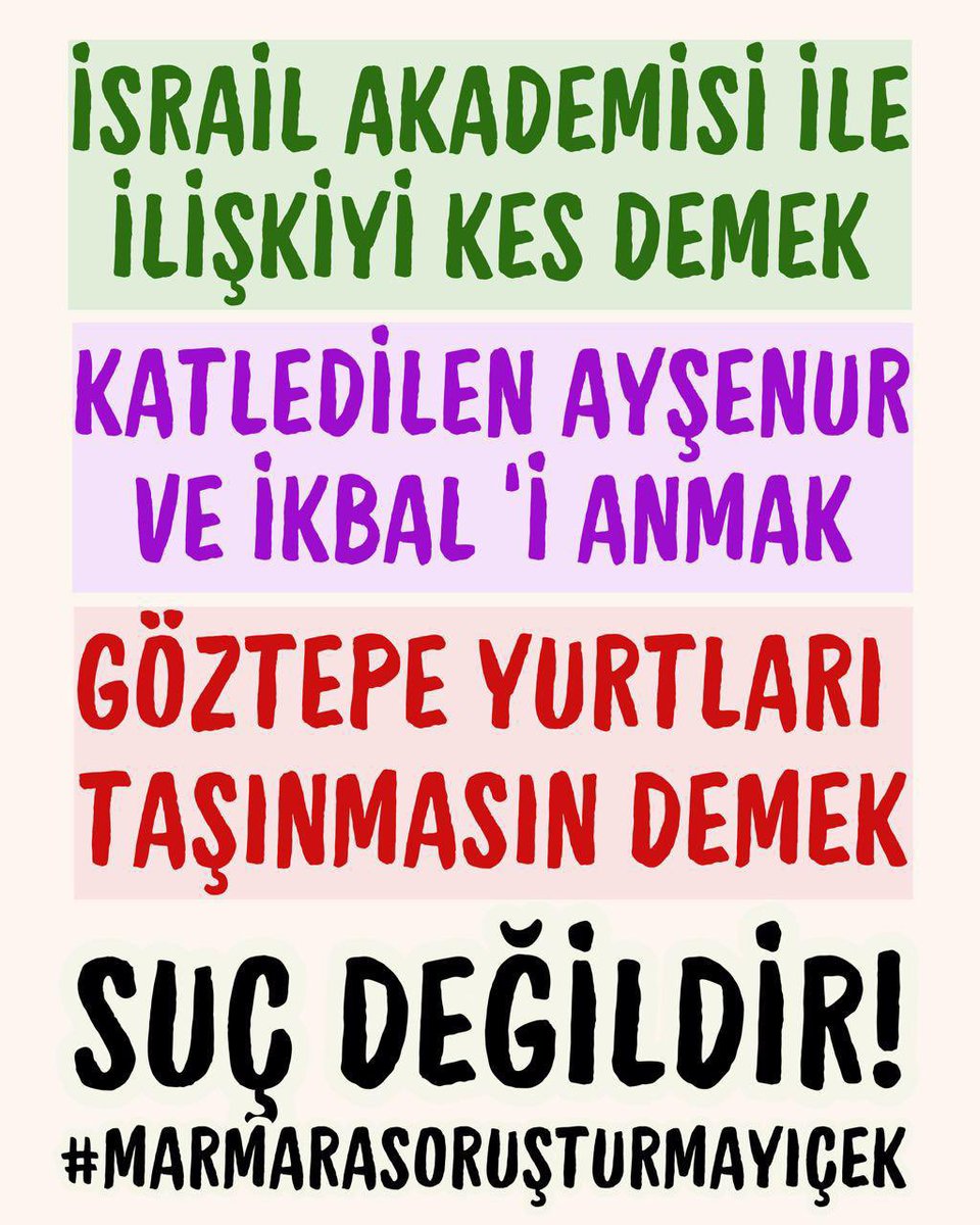 İsrail Akademisi İle İlişkiyi Kes demek
SUÇ DEĞİLDİR!
Katledilen Ayşenur ve İkbal’i Anmak
SUÇ DEĞİLDİR!
Göztepe Yurtları Taşınmasın Demek
SUÇ DEĞİLDİR!

#MarmaraSoruşturmayıÇek