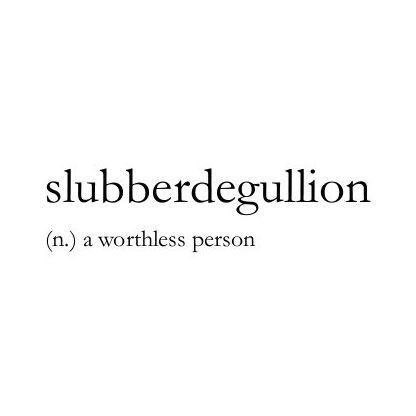 slubberdegullion