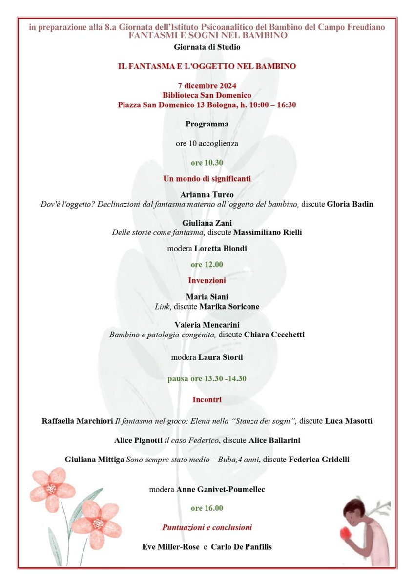 Sabato, 7 dicembre 2024
Giornata di Studio
su: IL FANTASMA e L’OGGETTO nel BAMBINO 
dalle h. 10.00 alle h. 16.30 -BOLOGNA
Iscrizioni ⤵️
my.weezevent.com/il-fantasma-e-…