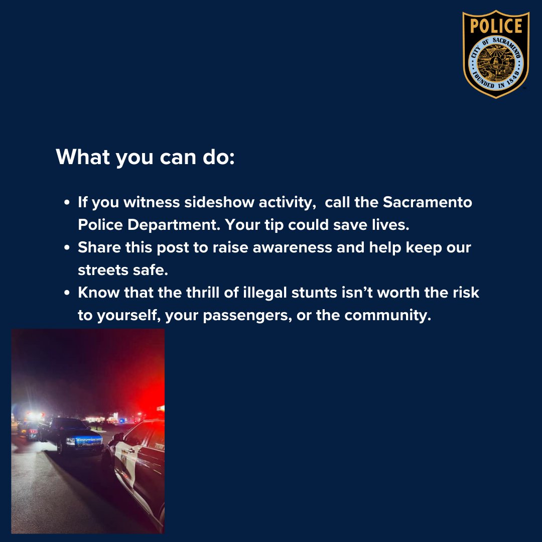 Sacramento Police Department (@sacpolice) on Twitter photo Let's all do our part put a stop to this illegal and dangerous behavior.
Here's why sideshow activity is a NO-GO:
It’s Illegal: Participating in or spectating at sideshows is against the law in California. You can be fined, have your vehicle impounded, and face criminal Let's all do our part put a stop to this illegal and dangerous behavior.
Here's why sideshow activity is a NO-GO:
It’s Illegal: Participating in or spectating at sideshows is against the law in California. You can be fined, have your vehicle impounded, and face criminal