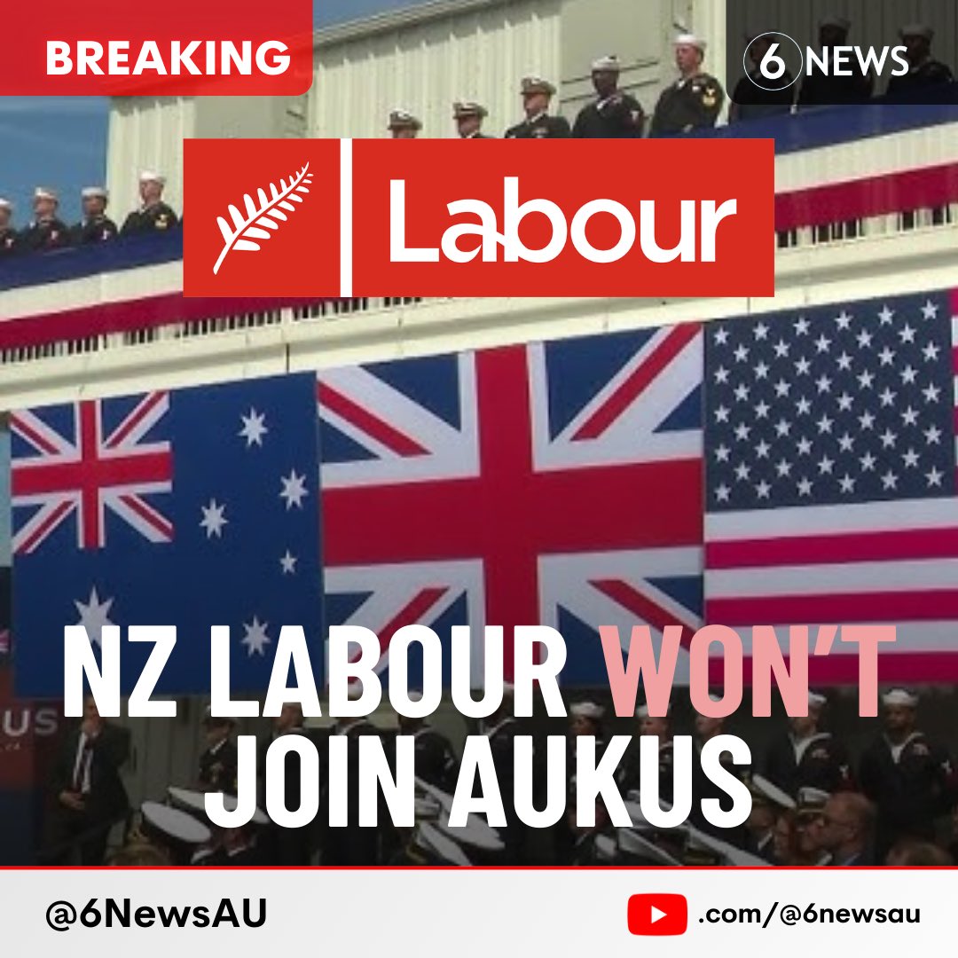 6NewsAU's tweet photo. The New Zealand Labour Party says it will not join Australia, the UK and the US as part of AUKUS if returned to power at the next election in 2026

Party leader and ex-PM Chris Hipkins says if elected, he woud “restore New Zealand’s proudly independent foreign policy” https://t.co/qFpArcU2ol