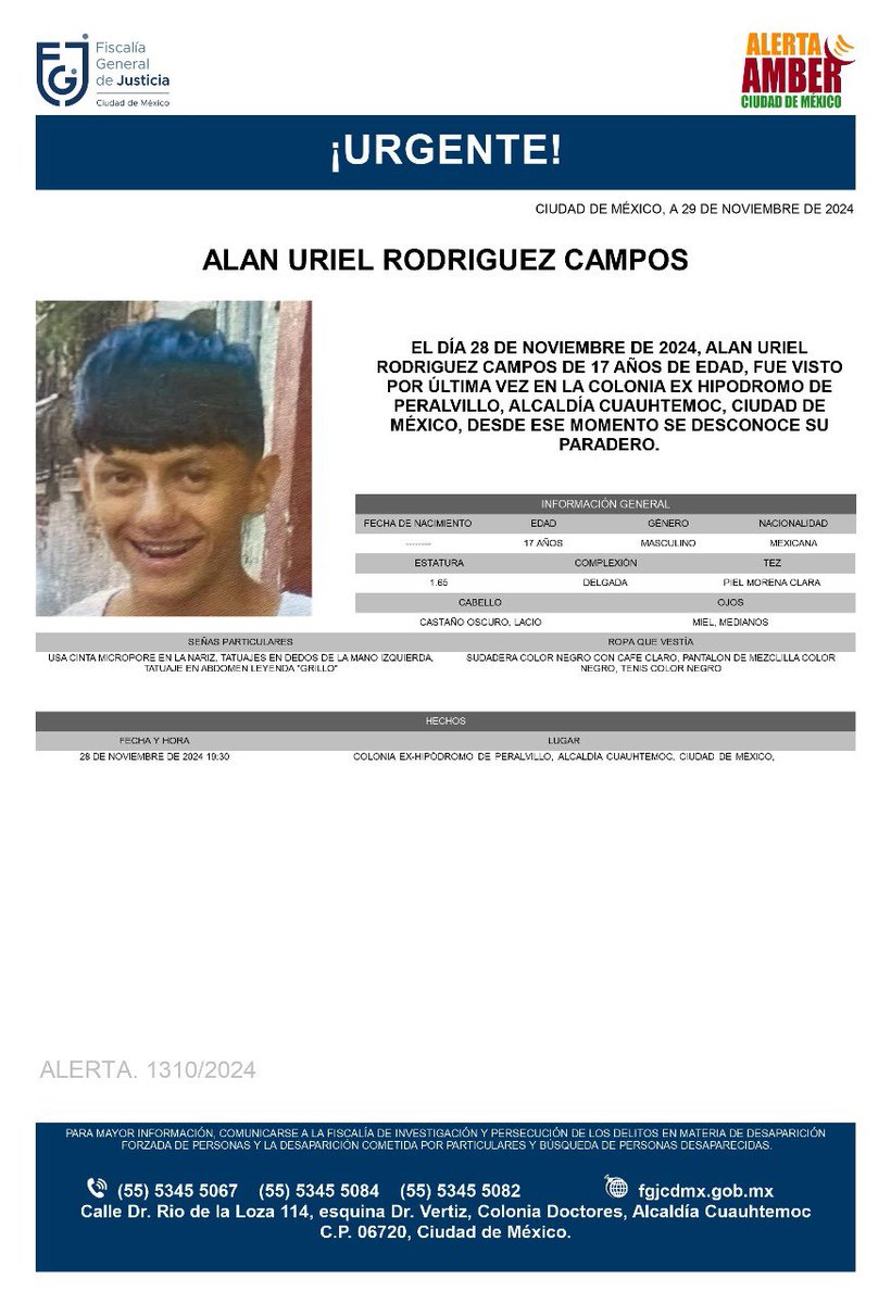 FiscaliaCDMX's tweet photo. Se activa #AlertaAmber para localizar a un menor de 17 años de edad, de nombre Alan Uriel Rodríguez Campos, quien fue visto por última vez el día 28 de noviembre de 2024, en la colonia Ex hipódromo de Peralvillo, alcaldía Cuauhtémoc https://t.co/JXalYOW282